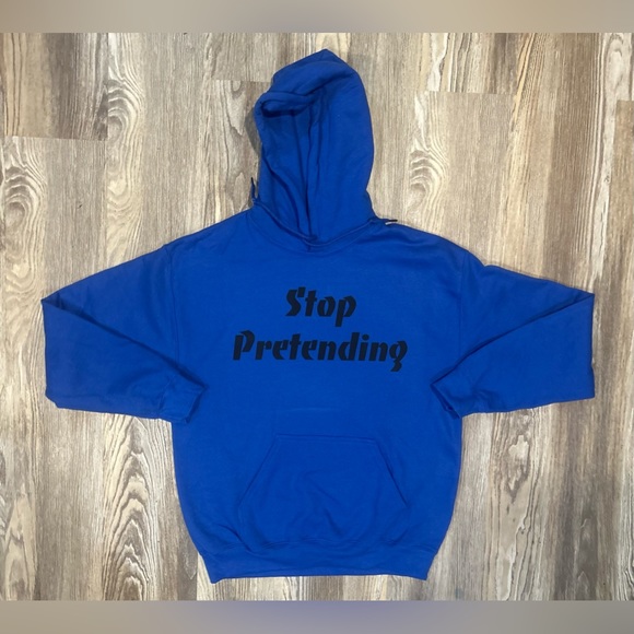 Stop pretending hoodie - Picture 1 of 2